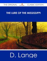 The Lure of the Mississippi - The Original Classic Edition