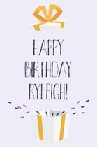 Happy Birthday Ryleigh