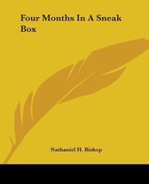 Four Months In A Sneak Box