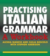 Practising Italian Grammar - a Workbook