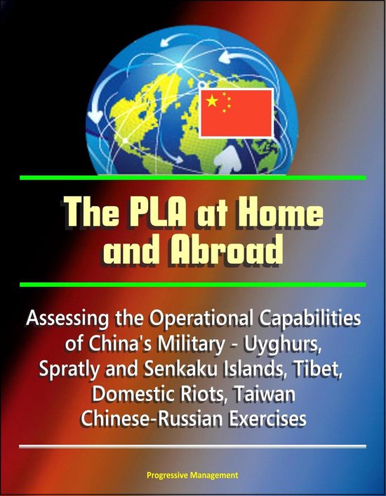 Foto: The pla at home and abroad assessing the operational capabilities of china s military uyghurs spratly and senkaku islands tibet domestic riots taiwan chinese russian exercises