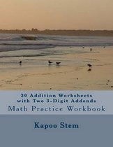 30 Addition Worksheets with Two 3-Digit Addends