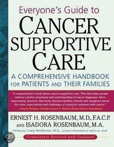 Everyone's Guide To Cancer Supportive Care
