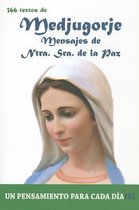 Medjugorje. Mensajes de Nuestra Senora de La Paz.