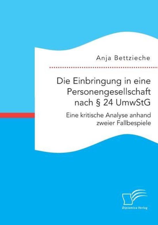 Die Einbringung in eine Personengesellschaft nach § 24 UmwS ... - cover