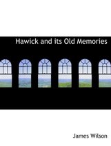 Hawick and Its Old Memories