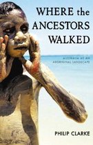 Where The Ancestors Walked