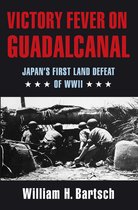 Williams-Ford Texas A&M University Military History Series 147 - Victory Fever on Guadalcanal