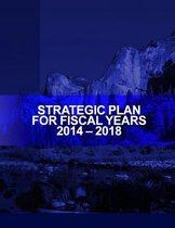 Strategic Plan for Fiscal Years 2014-2018