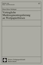 Vertragliche Marktsegmentregulierung an Wertpapierbörsen