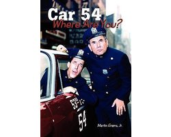 Car 54 Where Are You?