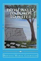 From Walls to Roads to Water