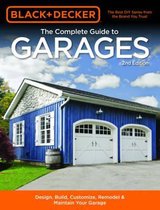 Black & Decker The Complete Guide to Garages 2nd Edition