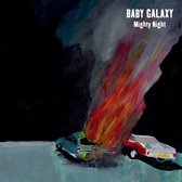 Baby Galaxy - Mighty Night (LP)