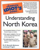 The Complete Idiot's Guide to Understanding North Korea