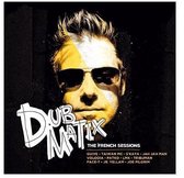 Dubmatix - The French Sessions (CD)