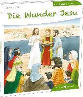 Die Wunder Jesu den Kindern erzählt