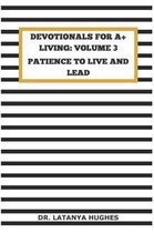 Devotionals for A+ Living Volume 3
