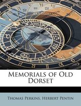 Memorials of Old Dorset