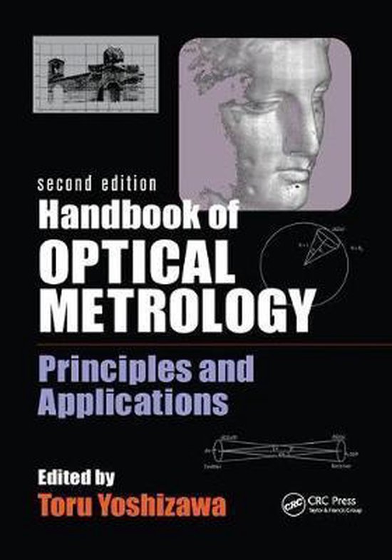 Titel: Handbook of Optical Metrology, Principles and Applications, tweede editie. Bevat afbeeldingen van een gebouw, een buste en diagrammen.