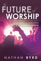 The Future of Worship