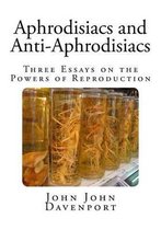 Aphrodisiacs and Anti-Aphrodisiacs