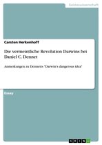Die vermeintliche Revolution Darwins bei Daniel C. Dennet