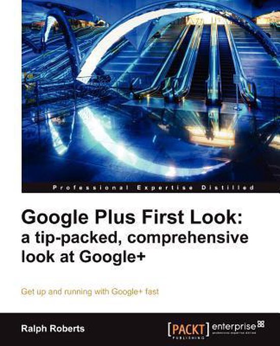Google Plus First Look: a tip-packed, comprehensive look at  ... - cover
