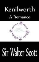 Sir Walter Scott Books - Kenilworth: A Romance