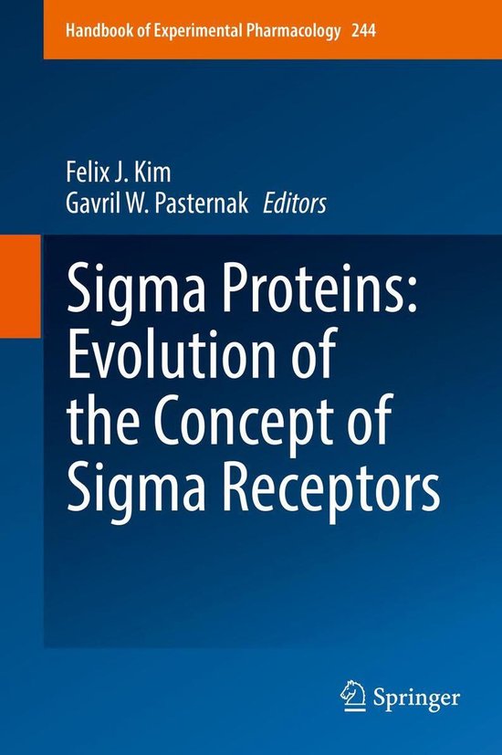 Handbook of Experimental Pharmacology 244 - Sigma Proteins:  ... - cover