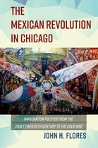 Latinos in Chicago and Midwest-The Mexican Revolution in Chicago