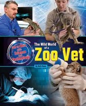 Get to Work with Science and Technology-The Wild World of a Zoo Vet