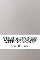 Start a Business with No Money