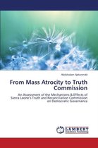 From Mass Atrocity to Truth Commission