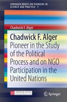 SpringerBriefs on Pioneers in Science and Practice 7 - Chadwick F. Alger