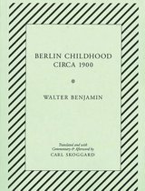 Walter Benjamin - Berlin Childhood Circa 1900