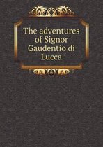 The Adventures of Signor Gaudentio Di Lucca