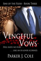 Sins of the Flesh 3 - Vengeful Vows