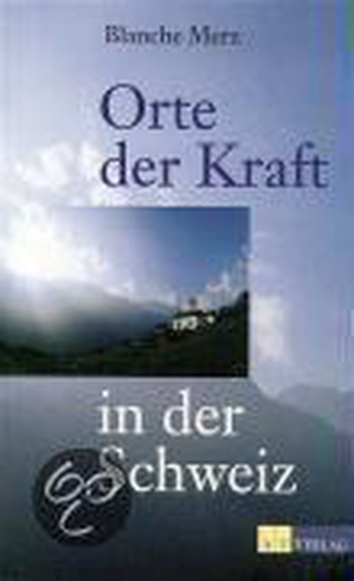 Orte der Kraft in der Schweiz