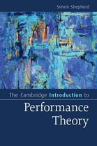 Cambridge Introductions to Literature - The Cambridge Introduction to Performance Theory