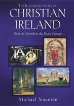 The Illustrated Story of Christian Ireland