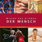 Wissen neu erleben - Der Mensch