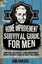 Home Improvement Survival Guide for Men
