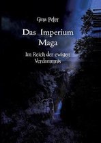 Das Imperium Maga - Im Reich der ewigen Verdammnis