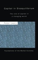 Routledge Foundations of the Market Economy- Capital in Disequilibrium