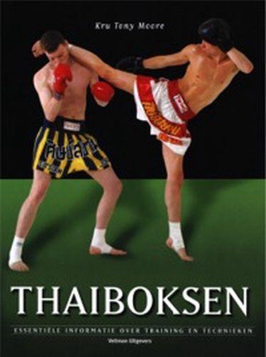 Mentaliteit versus uitgehongerd Thai boksen, K.T. Moore | 9789059203310 | Boeken | bol.com