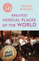 The 50 - The 50 Greatest Musical Places