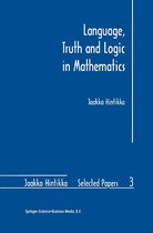 Jaakko Hintikka Selected Papers 3 - Language, Truth and Logic in Mathematics