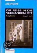 Die Reise in die Vergangenheit III. Ausgabe N. Schülerarbeitsheft