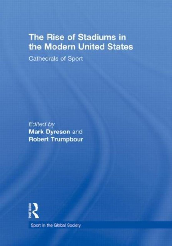 Sport in the Global Society-The Rise of Stadiums in the Mode ... - cover